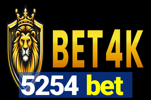 5254 bet